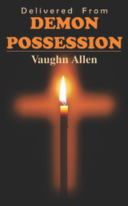 Delivered from Demon Possession / Allen, Vaughn / Paperback / LSI