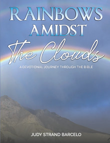 Rainbows Amidst the Clouds: A Devotional Journey Through the Bible / Barcelo, Judy Strand / Paperback / LSI