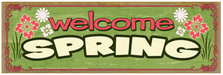 Welcome Spring (Green) Wood Sign sku WS307G