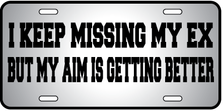 Keep Missing My EX Auto Plate