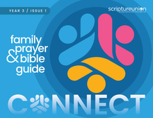 CONNECT Family Prayer & Bible Guide (Year 3/Issue 1)