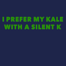  Funny BEER T-Shirt I prefer my kale with a silent K 