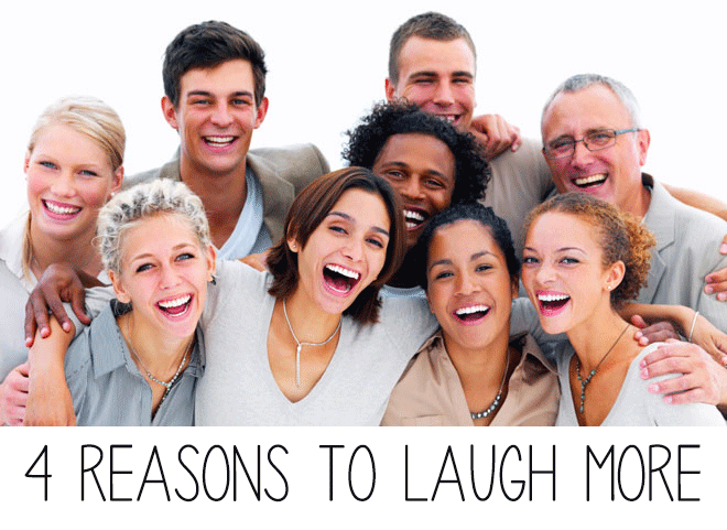 Benefits of Laughing & Why YOU Should Laugh More