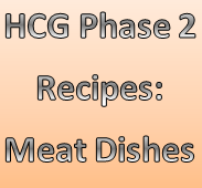 Need ideas for cooking on the HCG Diet??? Here are some great meat recipes for phase 2 of the HCG Diet.