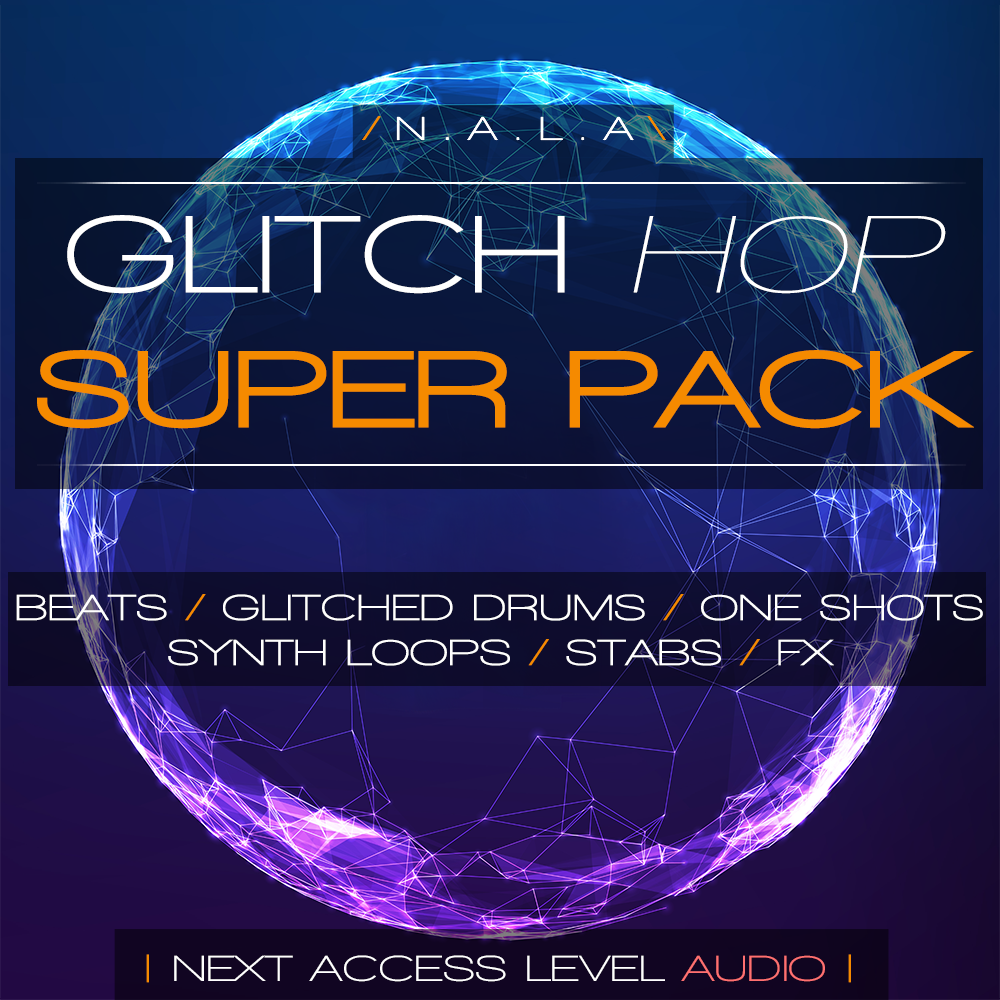 Download Glitch Hop Superpack By N A L A Premier Sound Bank