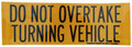 Do Not Overtake Turning Vehicle - Sticker
