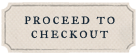 Click here to proceed to checkout
