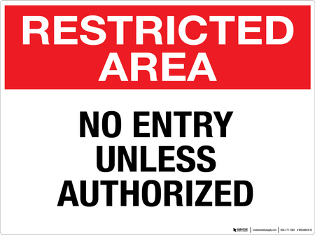 entry restricted what Entry Authorized Unless Restricted No S Wall Sign Area