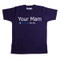 Your Mam Mens Navy T Shirt