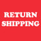 Return Shipping Return Shipping