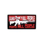 PVC Morale Patch - Guns Don't Kill (1.5"x3")