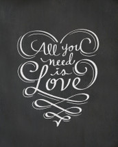 All You Need is Love Chalkboard Art Print