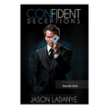 Confident Deceptions by Jason Ladanye and Vanishing Inc (Book) - Book
