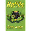 Lucky Lotto Refill by Danny Archer