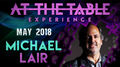 At The Table Live Lecture - Michael Lair May 16th 2018 video DOWNLOAD