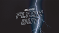 FLASH OUT (Gimmicks and Online Instructions) by James Anthony - Trick