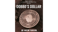 Dobbo's Dollar (Gimmick and Online Instructions) by Wayne Dobson and Alan Wong - Trick