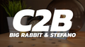 C2B by Big Rabbit & Stefano video DOWNLOAD