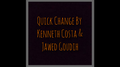 Quick Change by Kenneth Costa & Jawed Goudih video DOWNLOAD