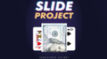 Slide Project (Gimmicks and Online Instructions) by Sebastien Calbry & Magic Dream - Trick