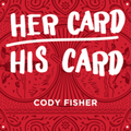 Her Card His Card by Cody Fisher (Red Bicycle Back)