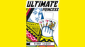 ULTIMATE PRINCESS (Gimmicks and Online Instructions) by Vinny Sagoo - Trick