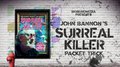 Bigblindmedia Presents John Bannon's Surreal Killer Packet Trick