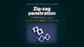 Zig Zag Penetration