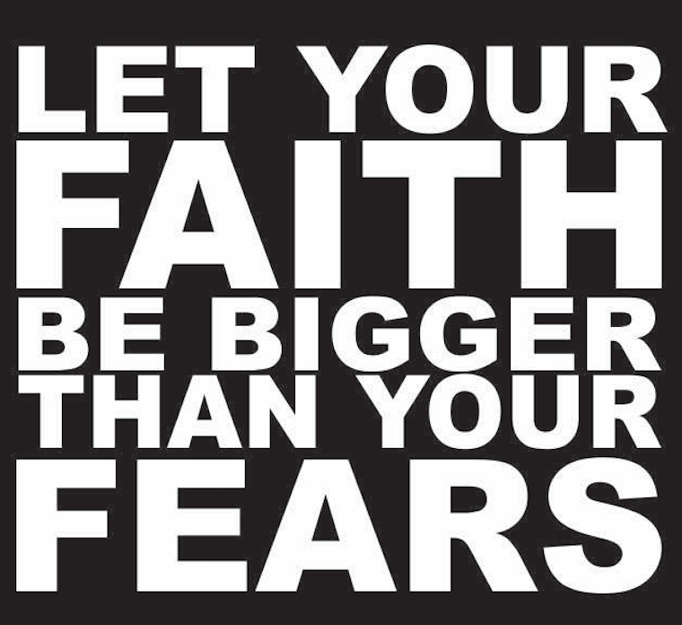 Let your Faith be Bigger than your Fears Vinyl Transfer (White) - Texas ...