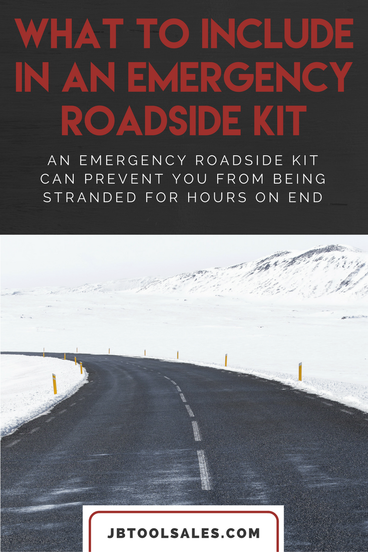 Jb Auto Sales >> What to Include in an Emergency Roadside Kit - JB Tool ... Jb Auto Sales >> What to Include in an Emergency Roadside Kit - JB Tool ...