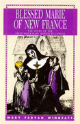 Book: Blessed Marie of New France (BL MARIE OF N )