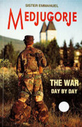 Book: Medjugorje The War Day by Day (MEDJUGORJE WAR)