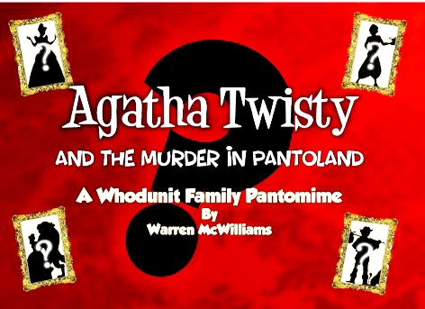Panto Script: 'Agatha Twisty' by Warren McWilliams