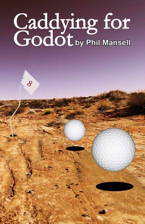 Drama Play Script: 'Caddying For Godot' by Phil Mansell