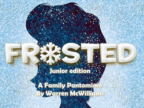 Pantomime Script: 'Frosted Junior Version' by Warren McWilliams