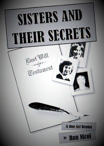 Drama Play Script: 'Sisters And Their Secrets' by Ron Nicol