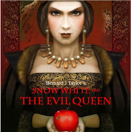 Musical Comedy: 'Snow White And The Evil Queen' by Bernard J Taylor