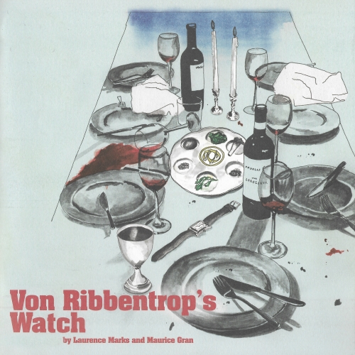 Black Comedy Play Script: 'Von Ribbentrop's Watch' by Laurence Marks & Maurice Gran