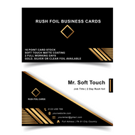 The Soft Touch business cards are very unique because of the way they feel in your hand
16 point card stock, which is equal to .016 of an inch. 
Rush Foil Business Cards on Soft Touch 16 point (2 full working days)
