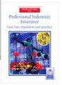 Professional Indemnity Insurance - Case Law, Regulation and Practice