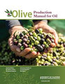 Olive Production Manual for Oil by S. Wang , L. Ferguson.