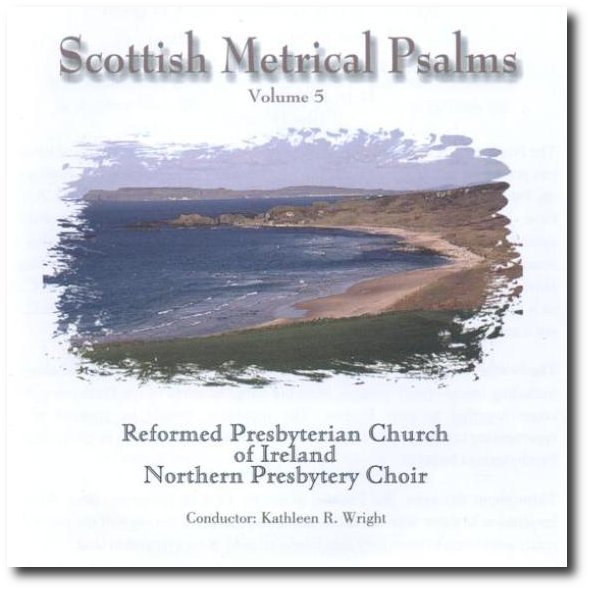 Scottish Metrical Psalms Volume 5 Northern Presbytery Choir