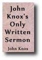 John Knox's Only Written Sermon - A Sermon on Isaiah 23:13-21