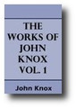 The Works of John Knox Volume 1 of 6