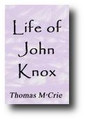Life of Knox by Thomas M'Crie