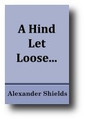 A Hind Let Loose by Alexander Shields
