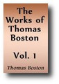 The Works of Thomas Boston - Volume 1 of 12