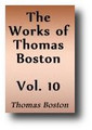 The Works of Thomas Boston - Volume 10 of 12