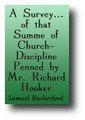 A Survey of the Survey of that Summe of Church-Discipline Penned by Mr. Richard Hooker... by Samuel Rutherford
