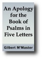 An Apology for the Book of Psalms in Five Letters (1852) by Gilbert M'Master